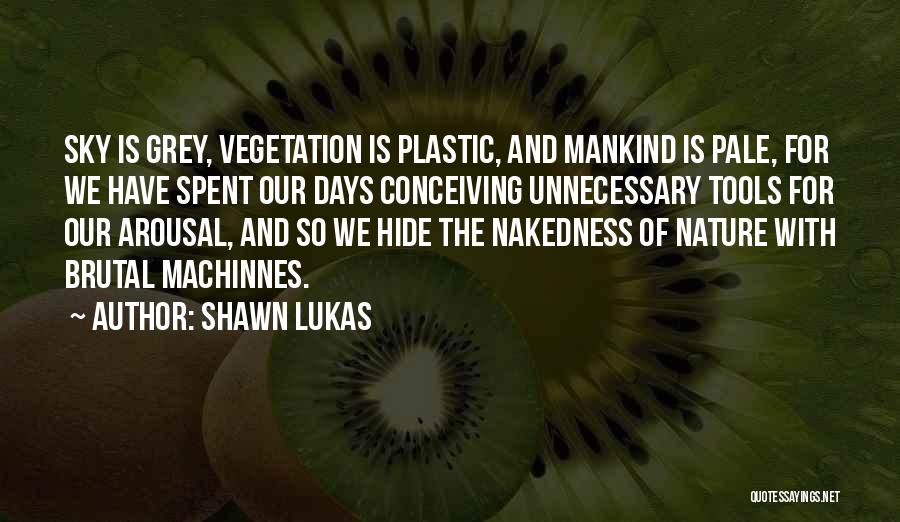 Green And Nature Quotes By Shawn Lukas