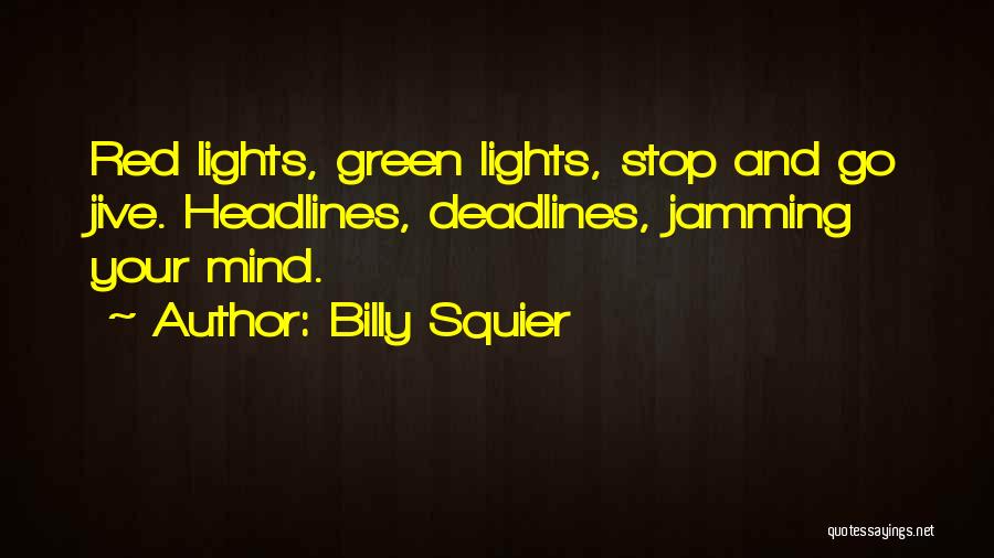 Green And Red Quotes By Billy Squier