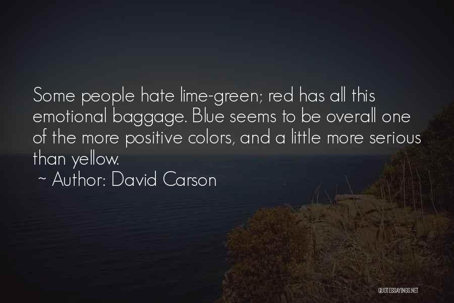 Green And Red Quotes By David Carson