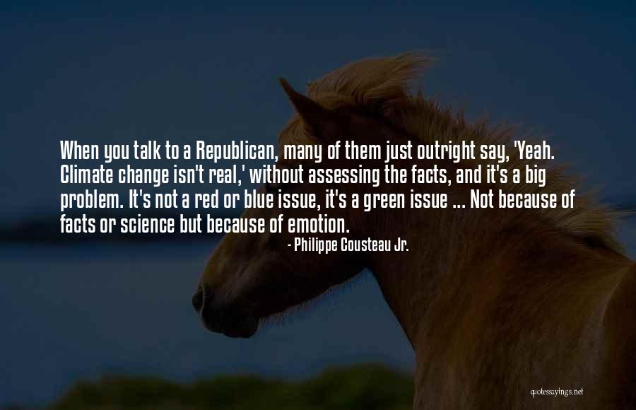 Green And Red Quotes By Philippe Cousteau Jr.