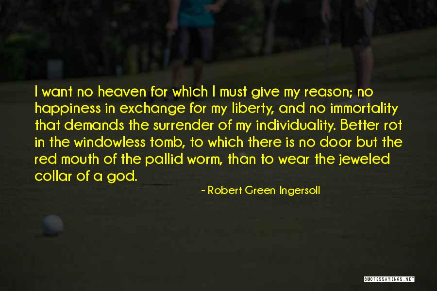 Green And Red Quotes By Robert Green Ingersoll