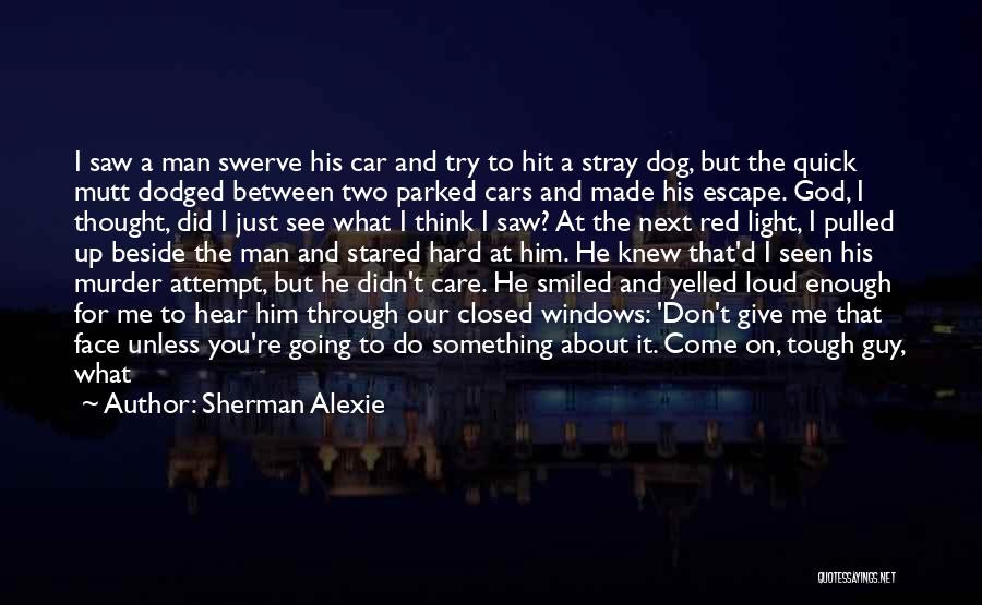 Green And Red Quotes By Sherman Alexie Green And Red Quotes By Sherman Alexie