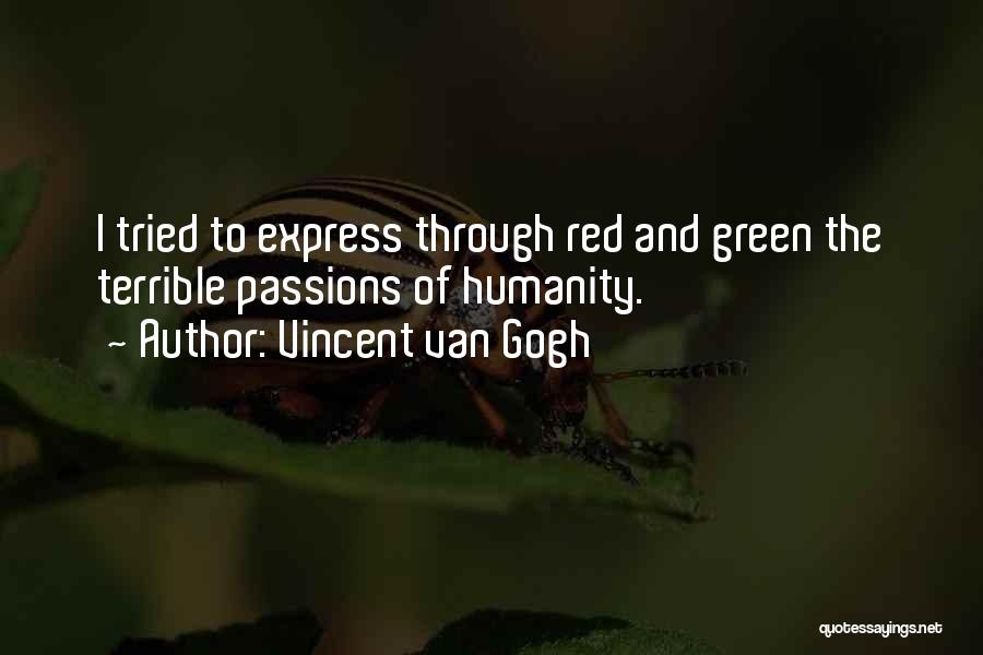 Green And Red Quotes By Vincent Van Gogh