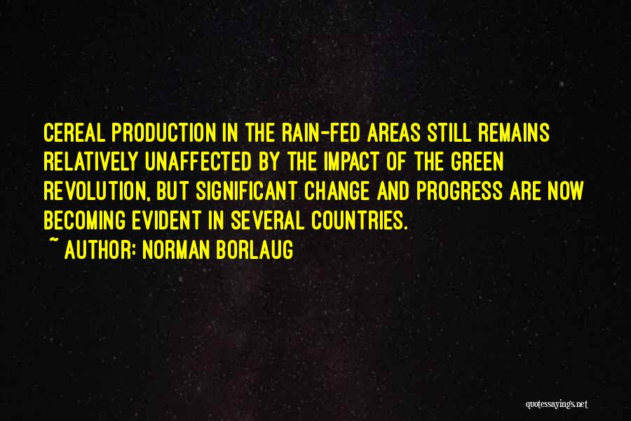 Green Areas Quotes By Norman Borlaug