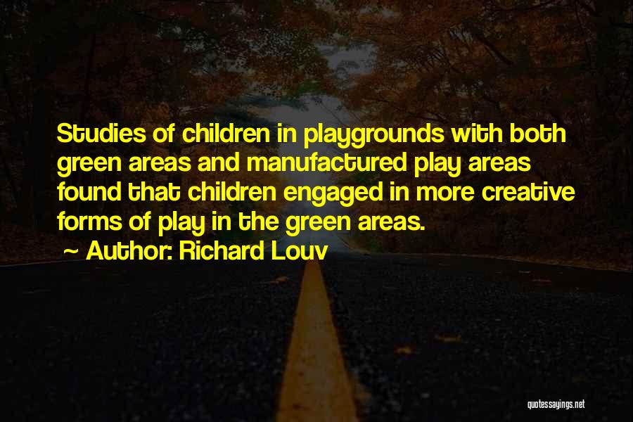 Green Areas Quotes By Richard Louv