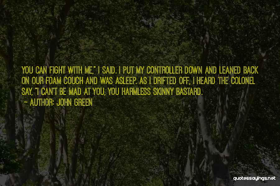 Green Bastard Quotes By John Green