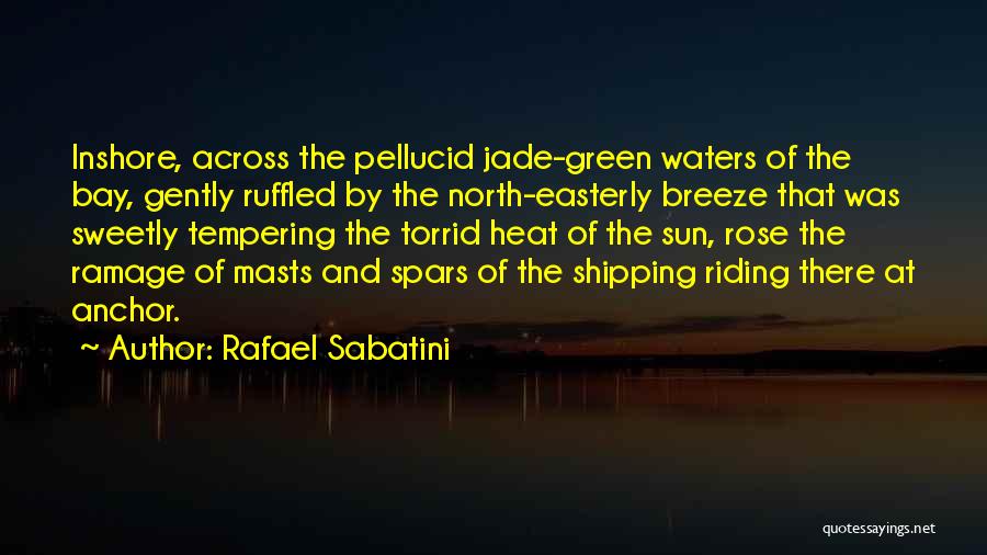 Green Bay Quotes By Rafael Sabatini