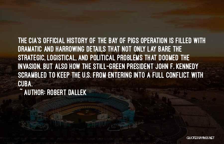 Green Bay Quotes By Robert Dallek