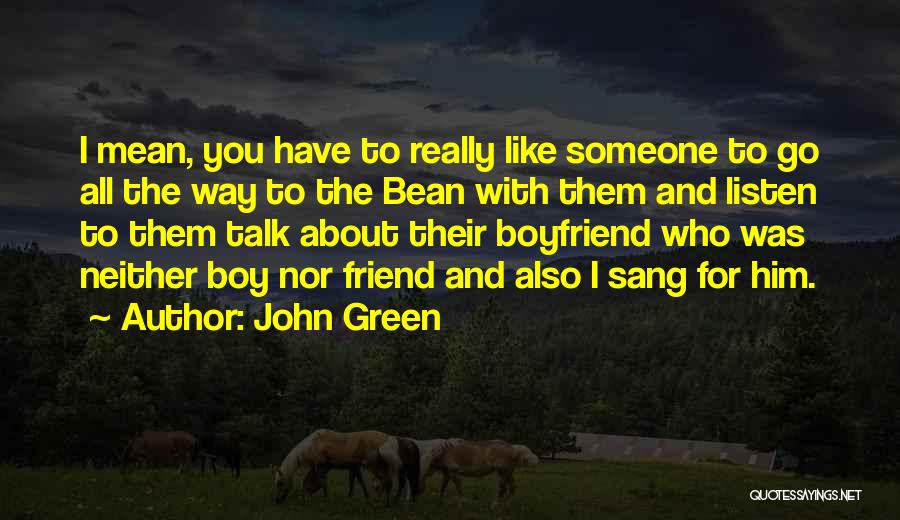 Green Bean Quotes By John Green