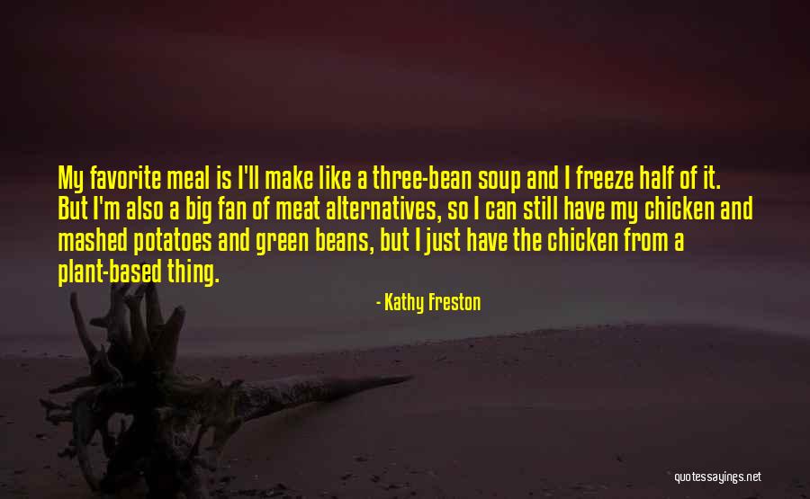 Green Beans Quotes By Kathy Freston