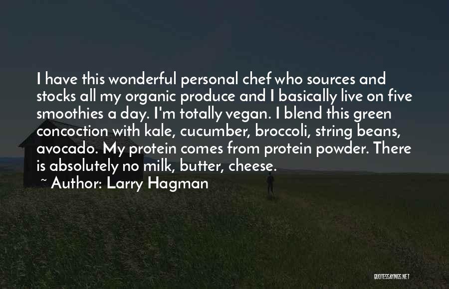 Green Beans Quotes By Larry Hagman