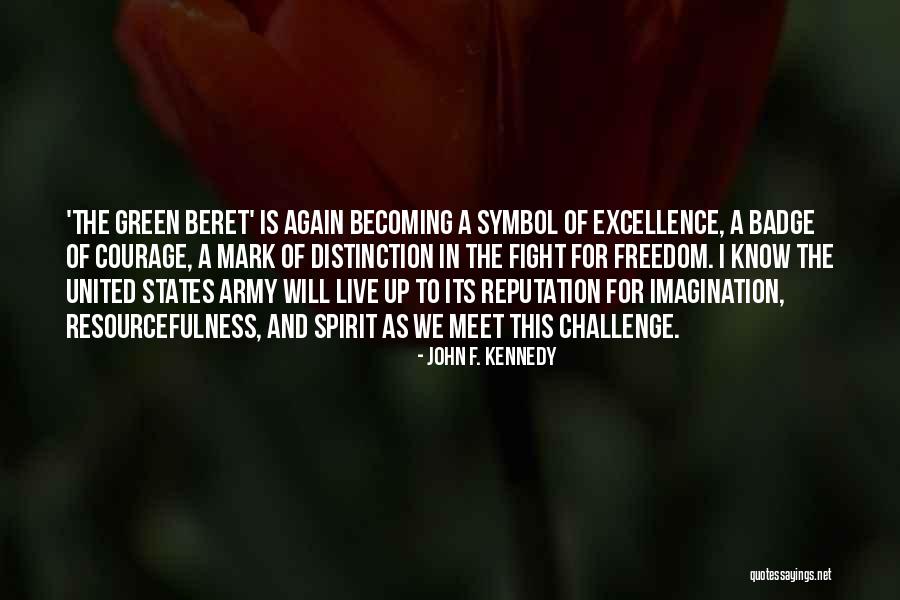 Green Beret Quotes By John F. Kennedy Green Beret Quotes By John F. Kennedy