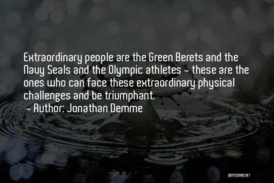 Green Berets Quotes By Jonathan Demme