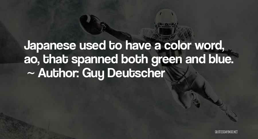 Green Blue Quotes By Guy Deutscher