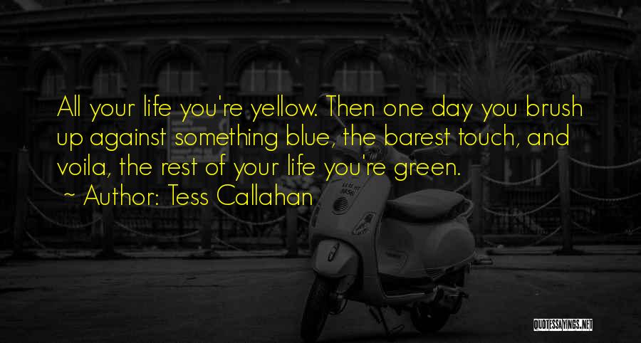 Green Blue Quotes By Tess Callahan