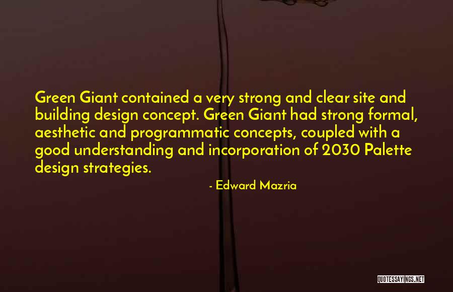 Green Building Quotes By Edward Mazria Green Building Quotes By Edward Mazria