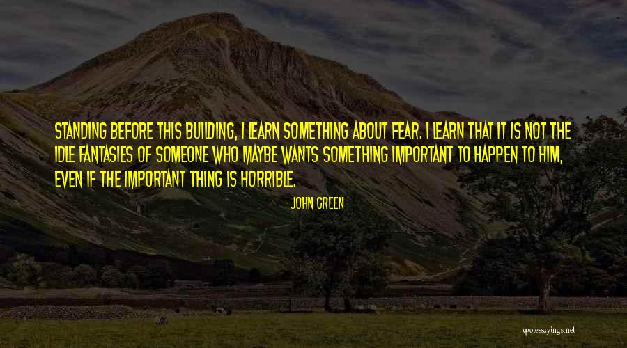 Green Building Quotes By John Green Green Building Quotes By John Green