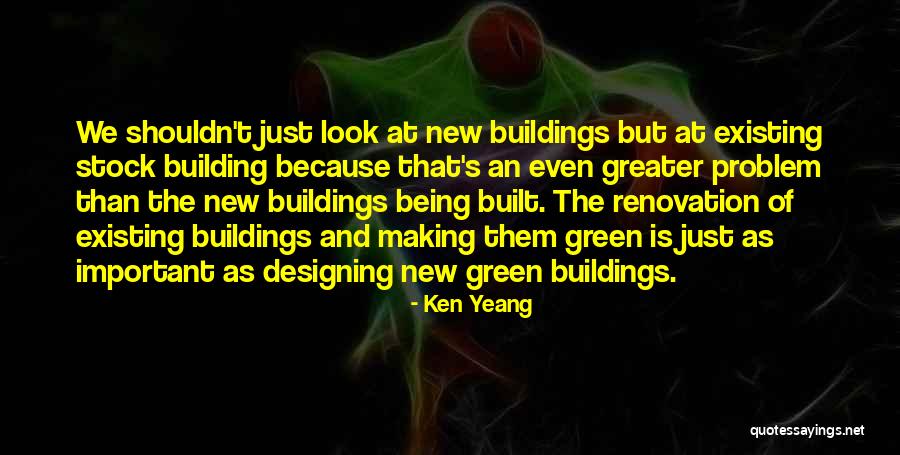 Green Building Quotes By Ken Yeang Green Building Quotes By Ken Yeang