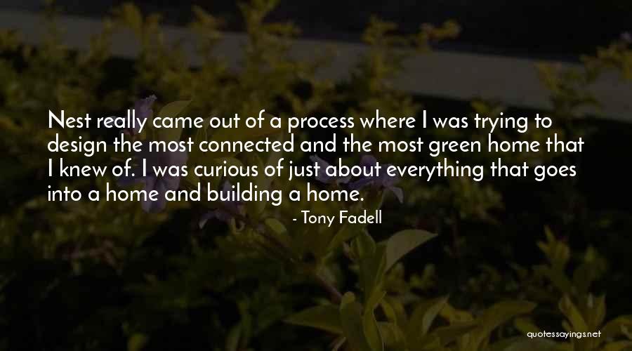 Green Building Quotes By Tony Fadell Green Building Quotes By Tony Fadell