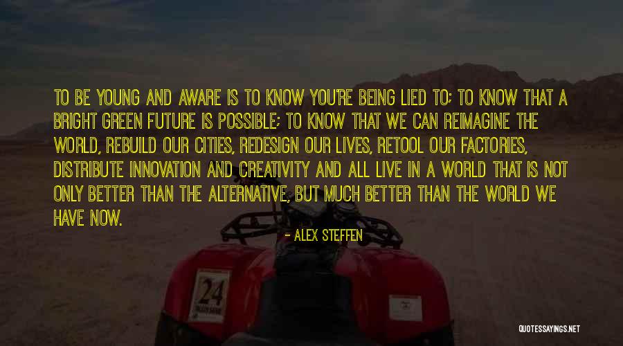 Green Cities Quotes By Alex Steffen Green Cities Quotes By Alex Steffen