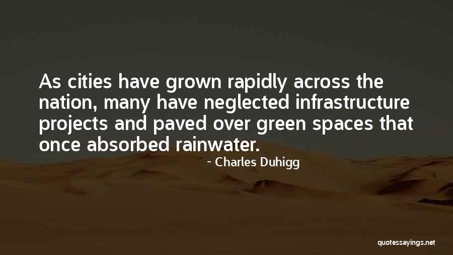 Green Cities Quotes By Charles Duhigg