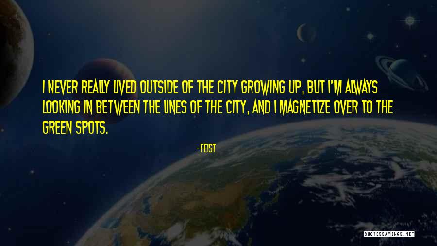 Green Cities Quotes By Feist Green Cities Quotes By Feist