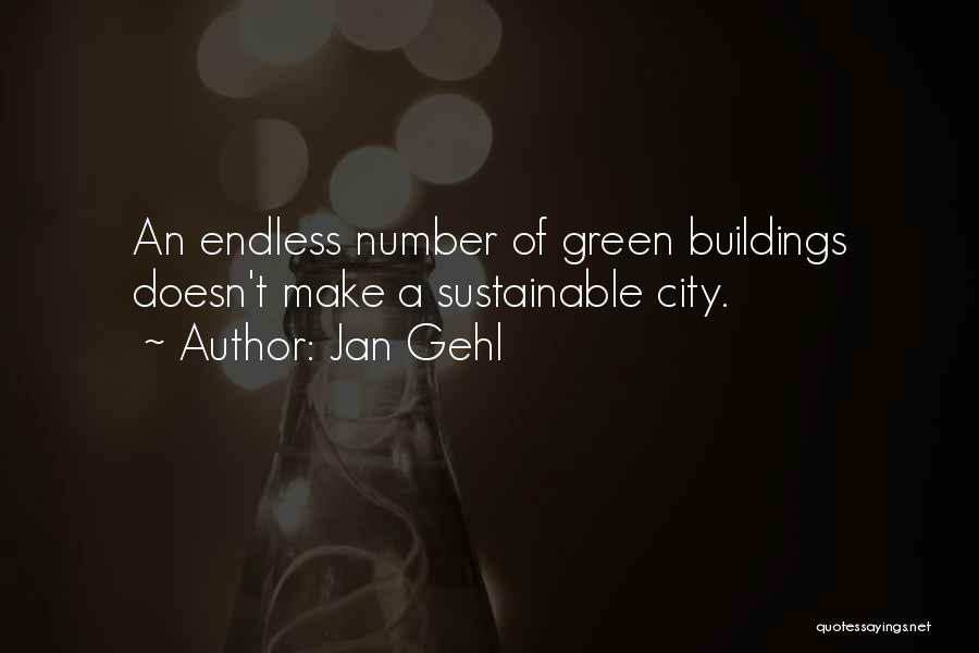 Green Cities Quotes By Jan Gehl