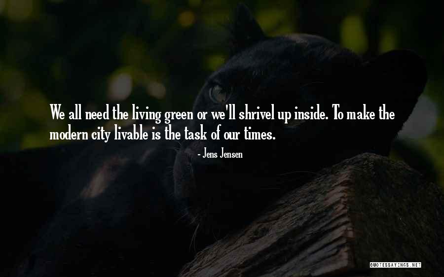 Green Cities Quotes By Jens Jensen Green Cities Quotes By Jens Jensen