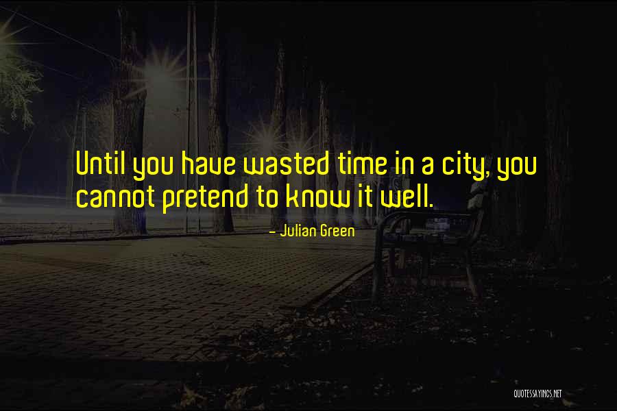 Green Cities Quotes By Julian Green Green Cities Quotes By Julian Green