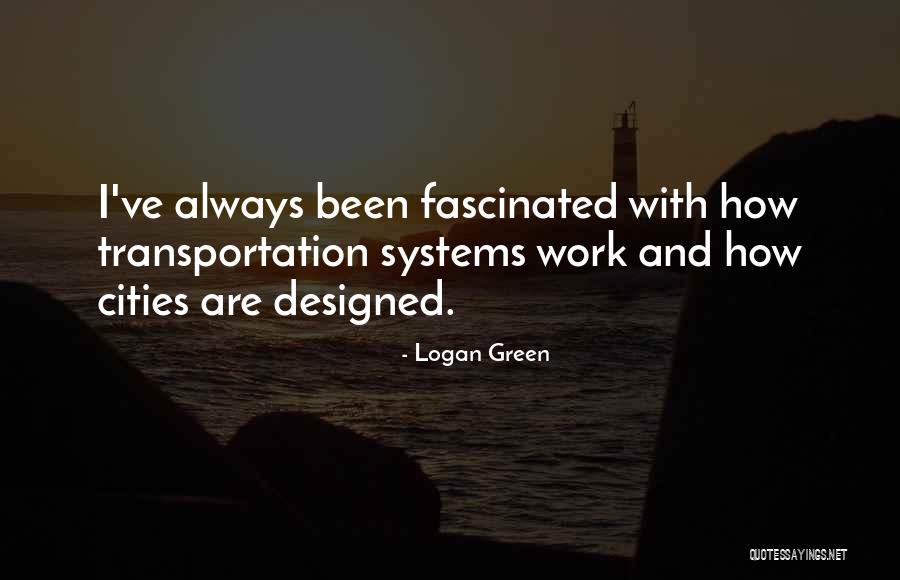 Green Cities Quotes By Logan Green Green Cities Quotes By Logan Green