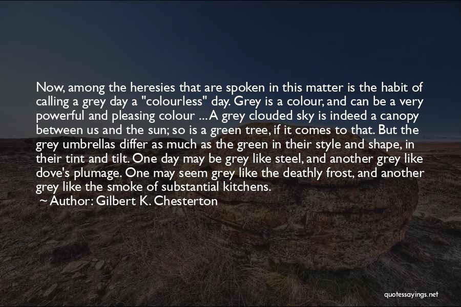 Green Colour Quotes By Gilbert K. Chesterton