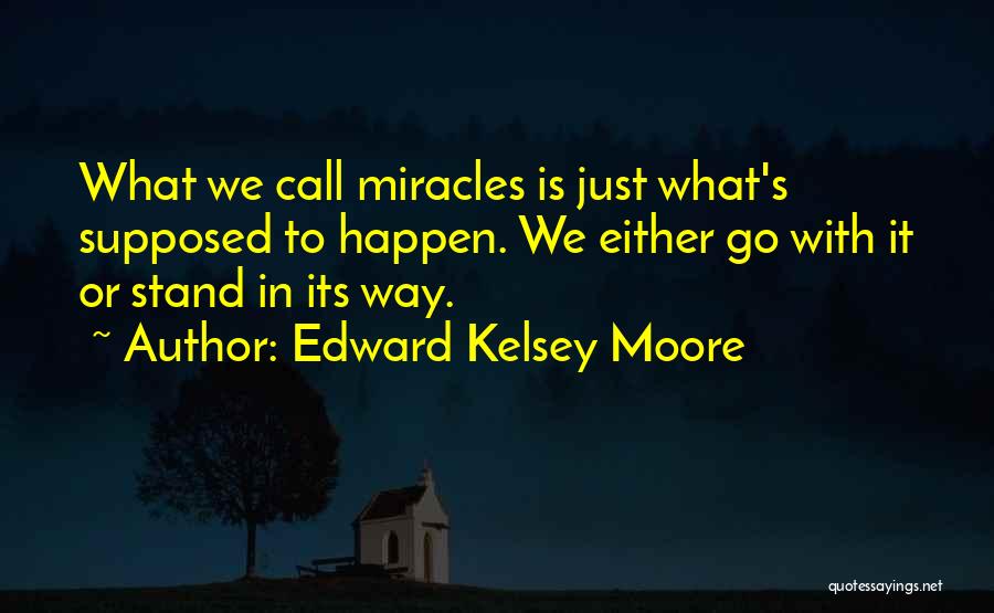 Green Computing Quotes By Edward Kelsey Moore