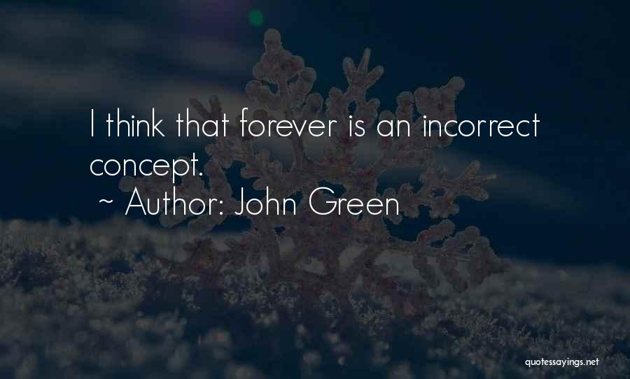 Green Concept Quotes By John Green