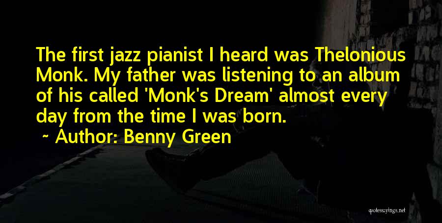 Green Dream Quotes By Benny Green