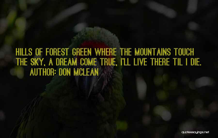 Green Dream Quotes By Don McLean