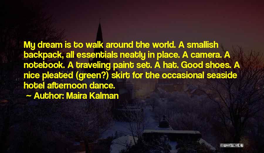 Green Dream Quotes By Maira Kalman