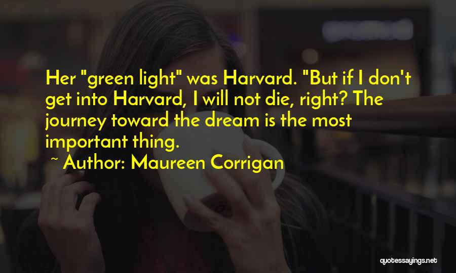 Green Dream Quotes By Maureen Corrigan