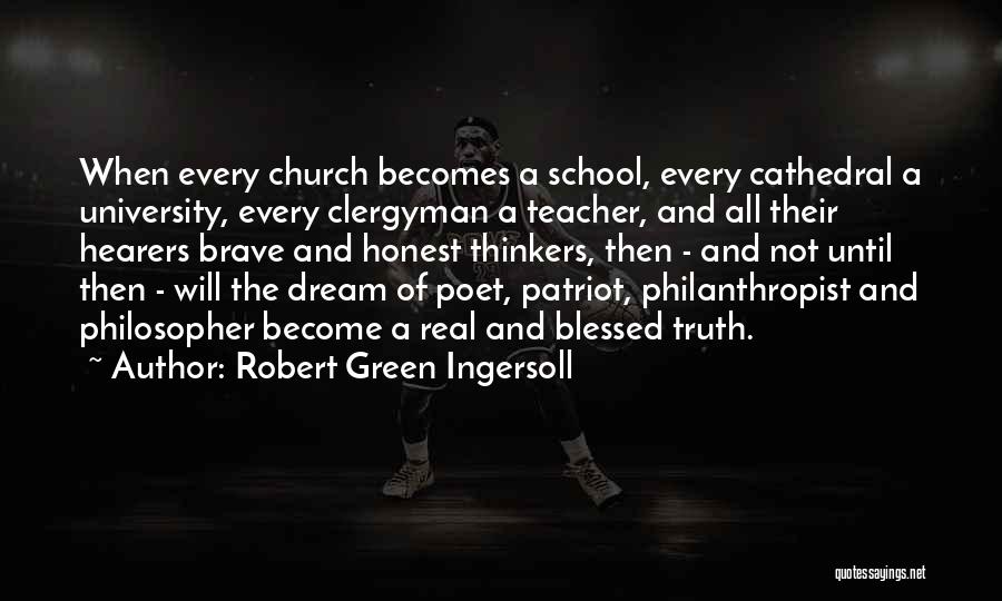 Green Dream Quotes By Robert Green Ingersoll