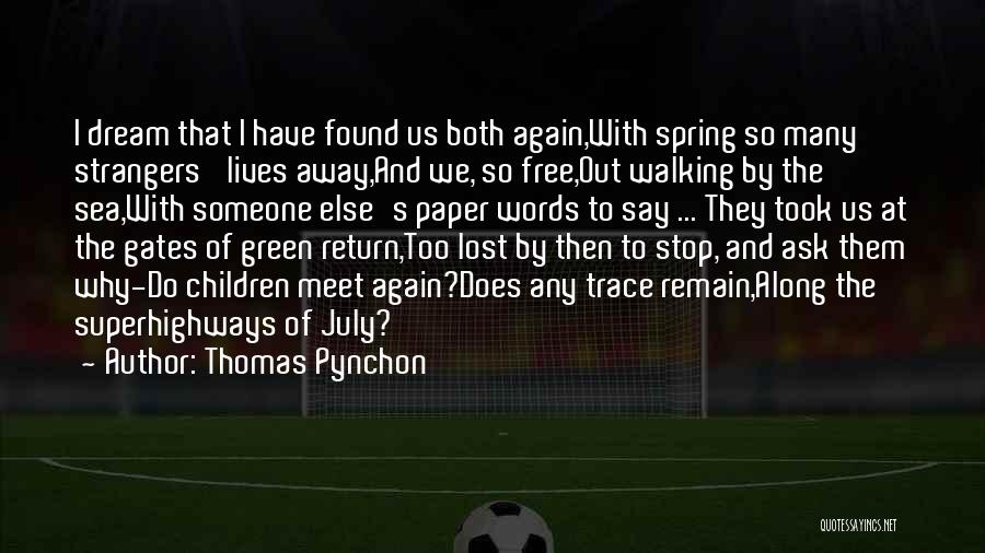 Green Dream Quotes By Thomas Pynchon