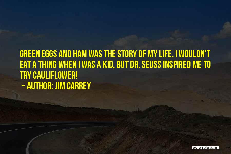 Green Eggs And Ham Quotes By Jim Carrey