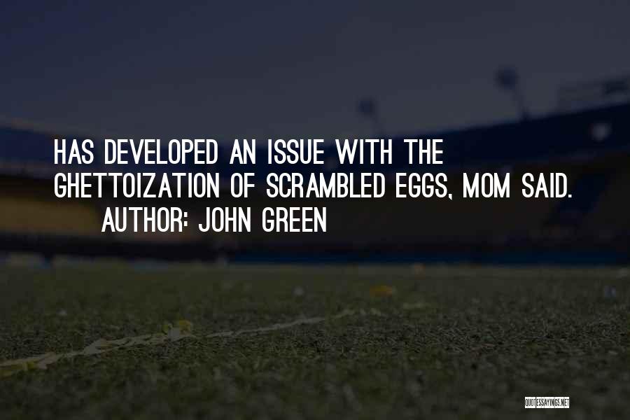 Green Eggs Quotes By John Green