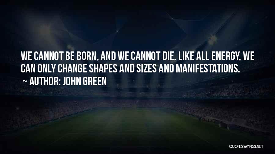 Green Energy Quotes By John Green