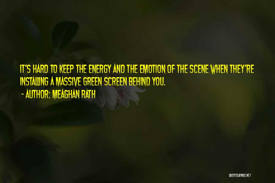 Green Energy Quotes By Meaghan Rath Green Energy Quotes By Meaghan Rath
