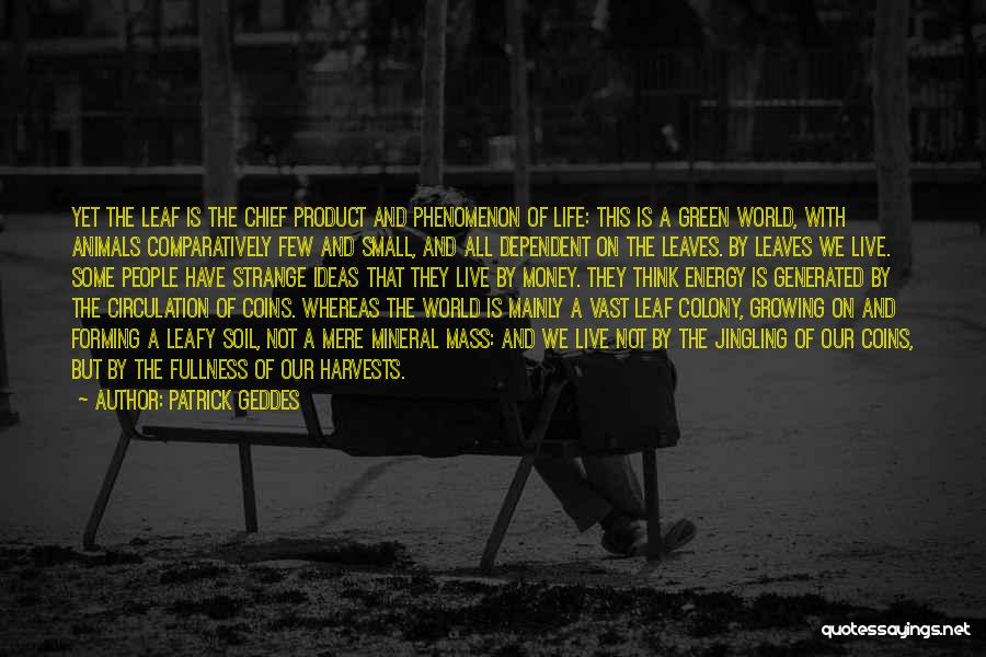 Green Energy Quotes By Patrick Geddes