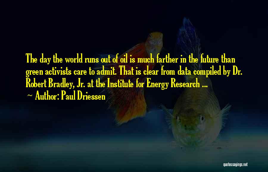 Green Energy Quotes By Paul Driessen