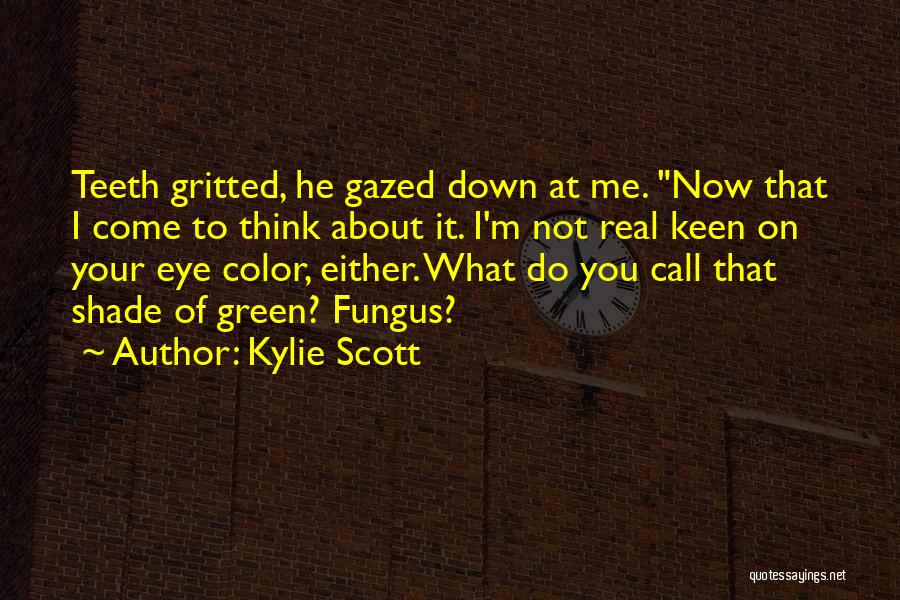 Green Eye Color Quotes By Kylie Scott