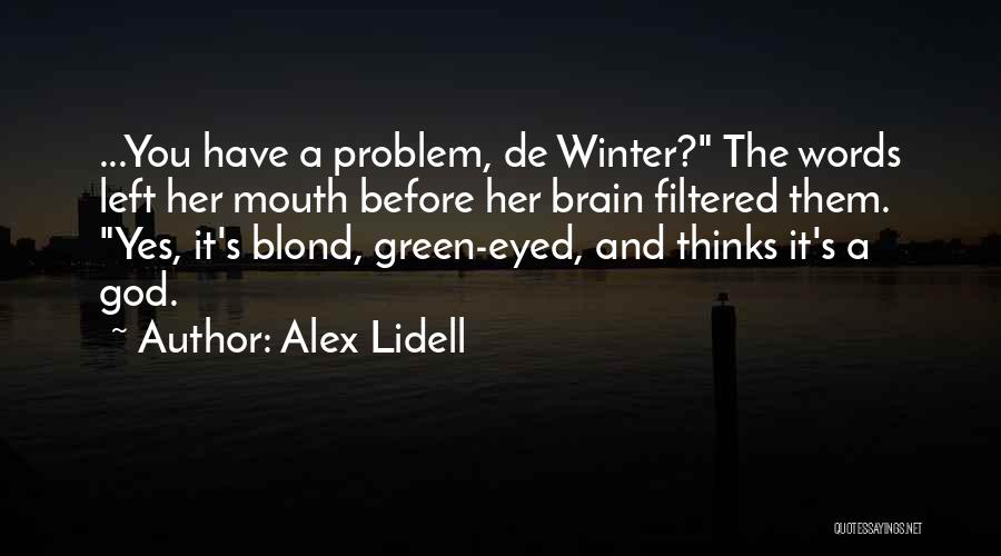 Green Eyed Quotes By Alex Lidell