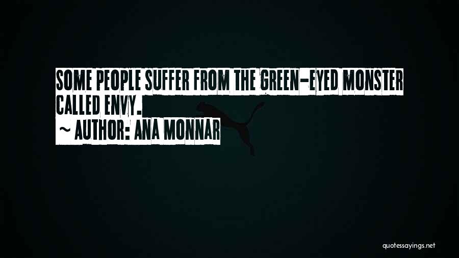 Green Eyed Quotes By Ana Monnar