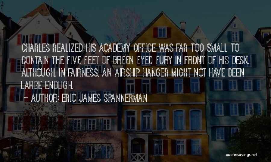 Green Eyed Quotes By Eric James Spannerman