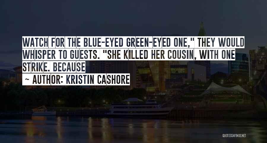 Green Eyed Quotes By Kristin Cashore